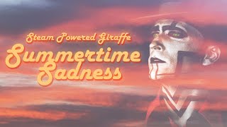 Steam Powered Giraffe  Summertime Sadness [upl. by Publus]