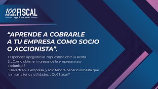 Aprende a cobrarle a tu empresa como Socio o Accionista [upl. by Truitt]