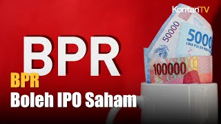 Inilah Syarat BPR yang Ingin IPO Saham [upl. by Einoj]