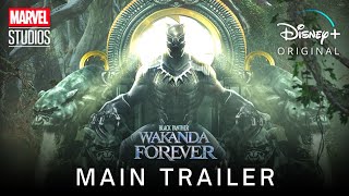 BLACK PANTHER 2 WAKANDA FOREVER 2022 Main Trailer  Marvel Studios amp Disney [upl. by Fleeta]