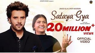 Sataya gya  Javed Ali  Jyoti Nooran  Nooran sisters  Sad Song 2024  New Punjabi song 2024 [upl. by Bisset]