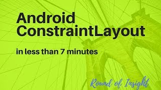 Understand Android ConstraintLayout in less than 7 minutes [upl. by Saunder219]