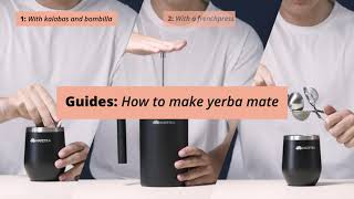 Guide 3 ways to prepare yerba mate [upl. by Stagg]