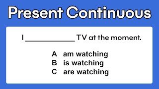 Present Continuous  Grammar Test [upl. by Laurice]