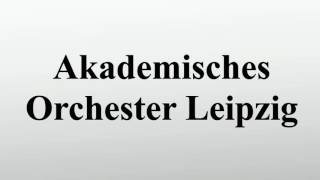 Akademisches Orchester Leipzig [upl. by Valonia]