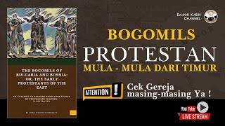 Bogomils Protestan mulamula dari timur II 295 102024 [upl. by Okihsoy259]