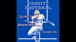 Braintree High School Football vs Quincy 100424 [upl. by Notgnihsaw]