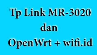 TPlink MR 3020 di instal openwrt buat Nembak wifiid internet murah [upl. by Ennagem565]