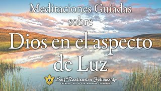 Meditación guiada de SelfRealization Fellowship sobre Dios como luz [upl. by Duff]