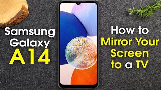 Samsung Galaxy A14 How to Mirror Your Screen to a TV  H2techvideos  Samsung Galaxy A14 Play on TV [upl. by Eiroj667]