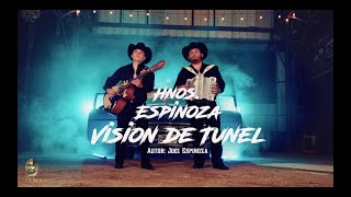 Hermanos Espinoza  Vision De Tunel Video Oficial [upl. by Conant247]