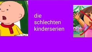 5 schlechten kinderserien [upl. by Leuqram]