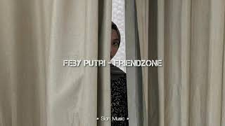 Friendzone  Budi DoReMi  Cover Feby Putri Lirik [upl. by Nemraciram]