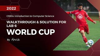 2022 CS50  Week 6 World Cup Solution  Walkthrough amp Guide for Beginners  By Anvea [upl. by Kassia872]