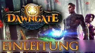 Dawngate  Einleitung Was ist Dawngate Lets Play HD German [upl. by Eskill131]