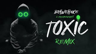 BoyWithUke x CreeperCraft  Toxic Creeper Remix [upl. by Proudfoot]