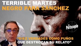 ¡TERRIBLE MARTES NEGRO PARA SÁNCHEZ DIEZ VERDADES COMO PUÑOS HUNDEN AL SÁTRAPA [upl. by Accemahs8]