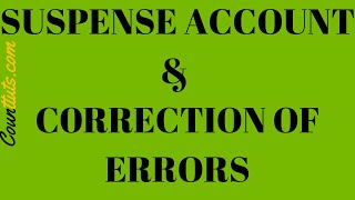 Correction of Errors and the Suspense Account  Explained with Examples [upl. by Greiner]