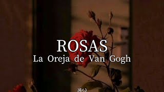 Rosas  La Oreja de Van Gogh Letra [upl. by Gonsalve]