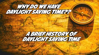 What is Daylight Saving Time DST  A Brief History of Daylight Saving Time [upl. by Aprilette759]