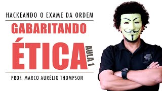 Hackeando o Exame da OAB  Gabaritando Ética [upl. by Nerissa]