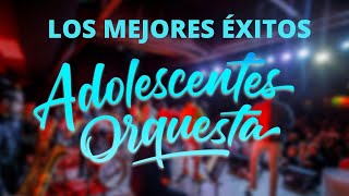 Adolescents Orquesta  Los Mejores Éxitos Salsa Romántica Mix [upl. by Kulseth]