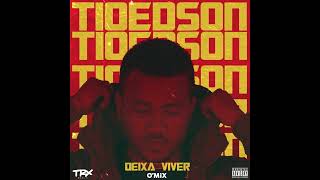 Tio Edson  Deixa eu viver Hosted by Dj O’Mix [upl. by Nurat]