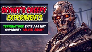 SkyNets creepy experiments Terminators that are not commonly talked about [upl. by Euqininod380]