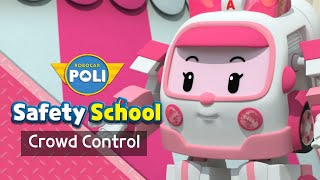 EP8 Crowd Control  Daily Life Safety with Amber  Education  Robocar POLI Safety School [upl. by Yoshi359]