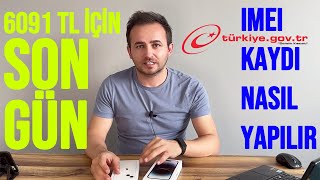 EDevlet imei Kaydı Nasıl Yapılır 6091 TL için SON GÜN [upl. by Asek24]