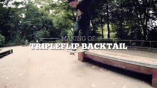 Making of Tripleflip Backside Tailslide [upl. by Enitsej805]