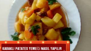 KABAKLI PATATES YEMEĞİ NASIL YAPILIR  PATESLİ KABAK YEMEĞİ TARİFİM  Grilled potatoes [upl. by Brunella]