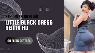 Little Black Dress Remix HD [upl. by Areivax132]