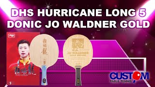 A Closer Look at DHS Hurricane Long 5 amp Donic JO Waldner Gold Table Tennis Blades [upl. by Aseek]