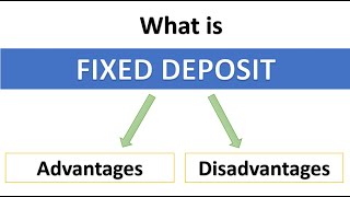 What is Fixed deposit advantages and disadvantages [upl. by Dreddy]