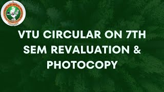 VTU CIRCULAR ON 7TH SEM REVALUATION AND PHOTOCOPY VTU CIRCULAR OM REVALUATION AND PHOTOCOPY [upl. by Khai]