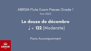 ABRSM Flute Grade 1 from 2022 Le douze de décembre ♩ 122 Moderate Piano Accompaniment [upl. by Jerri]