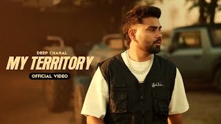 Deep Chahal  My Territory Thank Me Later Official Video  Latest Punjabi Song 2024 [upl. by Ileana]