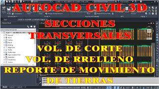 SECCIONES TRANSVERSALES PARTE 03 REPORTE VOL CORTE Y VOL RELLENO EN AUTOCAD CIVIL 3D 20182024 [upl. by Assehc]