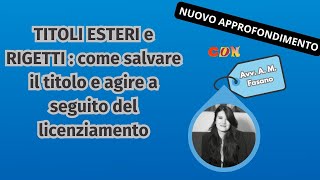 Titoli esteri rigetti Ministero come salvare il titolo e agire a seguito del licenziamento [upl. by Lovel]