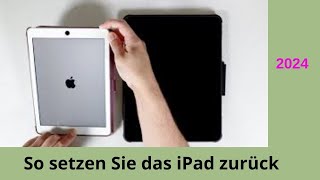 So setzen Sie das iPad zurück – Schnelle und einfache Schritte zur Behebung häufiger Probleme [upl. by Cousins]