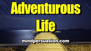 Adventurous Life Subliminal  Live The Life An Epic Hero [upl. by Normand]