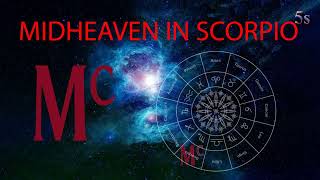 Midheaven In SCORPIO in Astrology True SCORPIO Horoscope personality revealed [upl. by Alius]