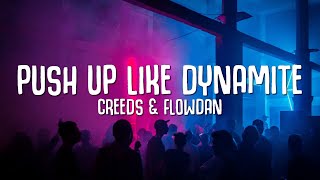 Creeds amp Flowdan  Push Up Like Dynamite Lyrics [upl. by Elleda618]