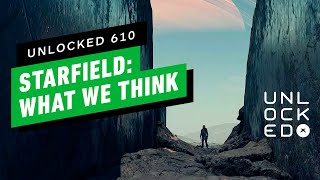 Starfield What We Think of Bethesda’s LongAwaited RPG – Unlocked 610 [upl. by Eilatan]