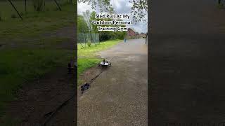 Sled Pull At My Outdoor Personal Training Gym personaltrainer personaltraining gymworkout gym [upl. by Levi]