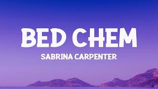 sabrinacarpenter  Bed Chem Lyrics [upl. by Elyrrad]