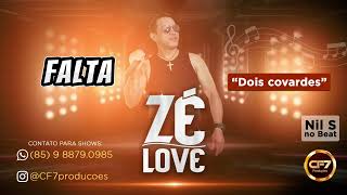 Zé Love Dois Covardes Nil S no beat [upl. by Lertnom]