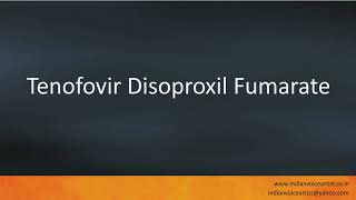 Pronunciation of the words quotTenofovir Disoproxil Fumaratequot [upl. by Colier334]