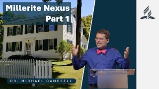 Millerite Nexus Part 1  Dr Michael Campbell [upl. by Asela]